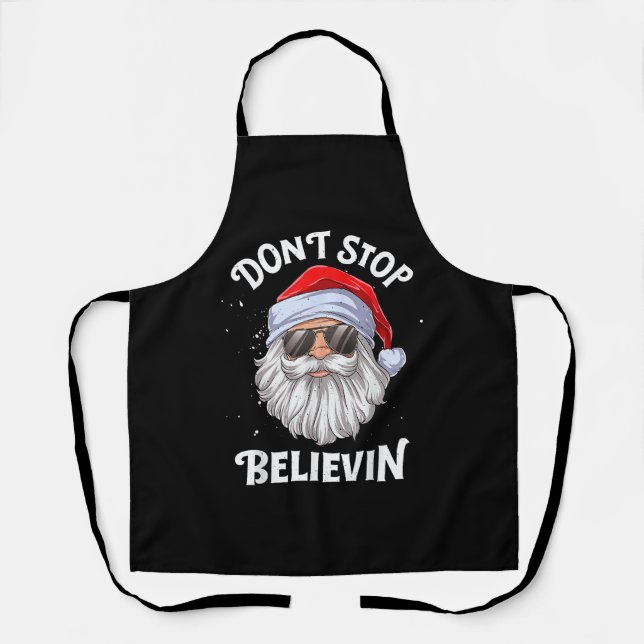 Don't Stop Believin Santa Funny Christmas Apron (Front)