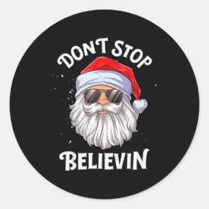 Don't Stop Believin Santa Funny Christmas Boys Kid Classic Round Sticker