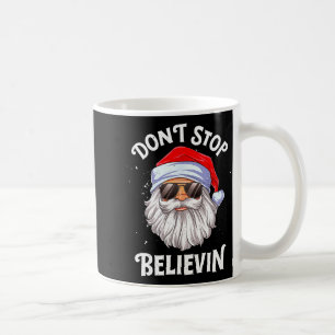 Dont Stop Believin Santa Funny Christmas Boys Kid  Coffee Mug