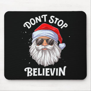 Don't Stop Believin Santa Funny Christmas Boys Kid Mouse Pad