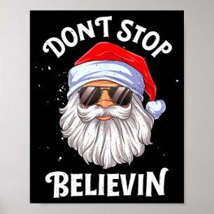 Dont Stop Believin Santa Funny Christmas Boys Kid  Poster