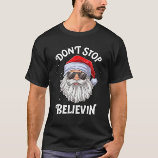 Don't Stop Believin Santa Funny Christmas Boys Kid T-Shirt