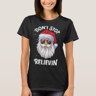 Dont Stop Believin Santa Funny Christmas Boys Kid  T-Shirt