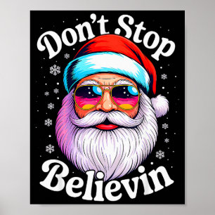 Dont Stop Believin Santa Funny Christmas Pjs Funny Poster