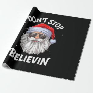 Don't Stop Believin Santa Funny Christmas Wrapping Paper