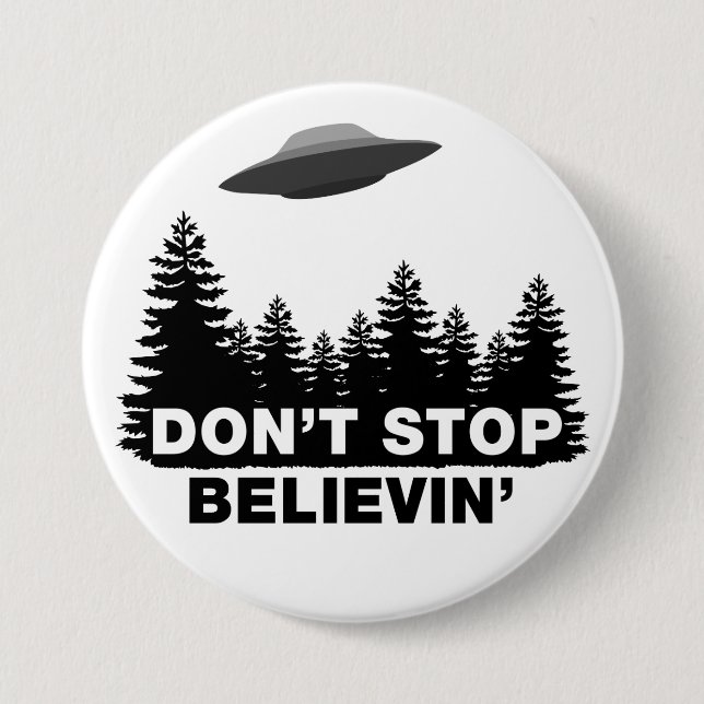Don't Stop Believin (UFO) 7.5 Cm Round Badge (Front)