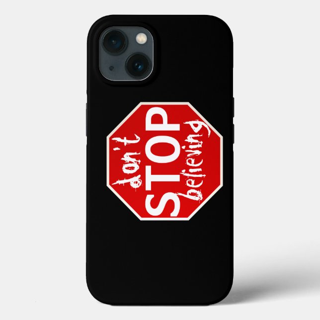 don't STOP believing Case-Mate iPhone Case (Back)