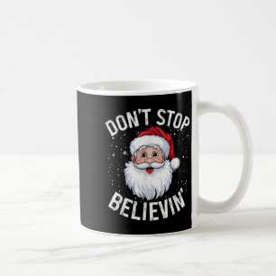 Don't Stop Believing Christmas Vintage Santa Funny Coffee Mug
