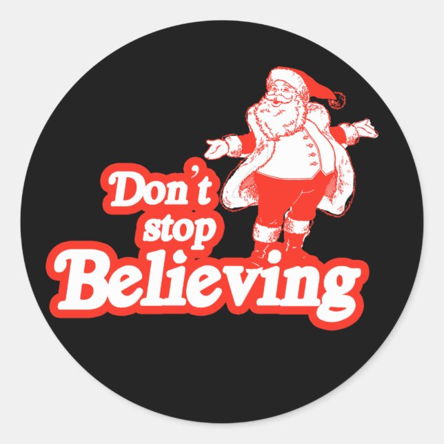 DON'T STOP BELIEVING CLASSIC ROUND STICKER (Front)
