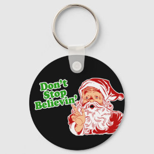 Don't Stop Believing In Santa Key Ring
