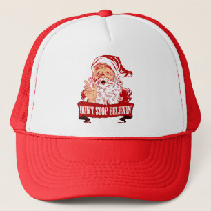 Dont Stop Believing in Santa Trucker Hat