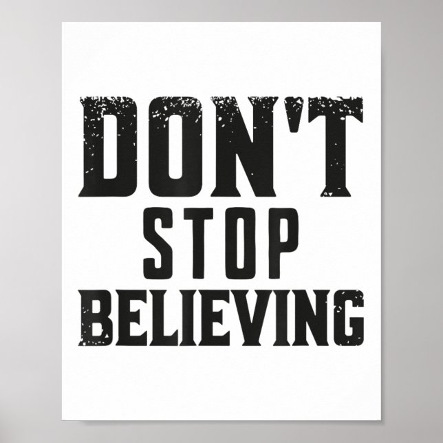Don't Stop Believing Motivation  Poster (Front)