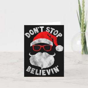 Don't Stop Believing Santa Cool Gles Christmas  Card