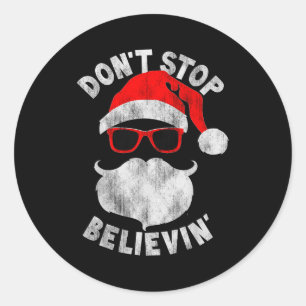 Don't Stop Believing Santa Cool Gles Christmas  Classic Round Sticker