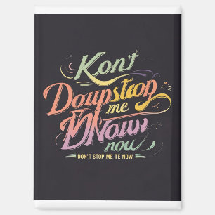 Don't Stop Me Now Pastel Tee Magnet