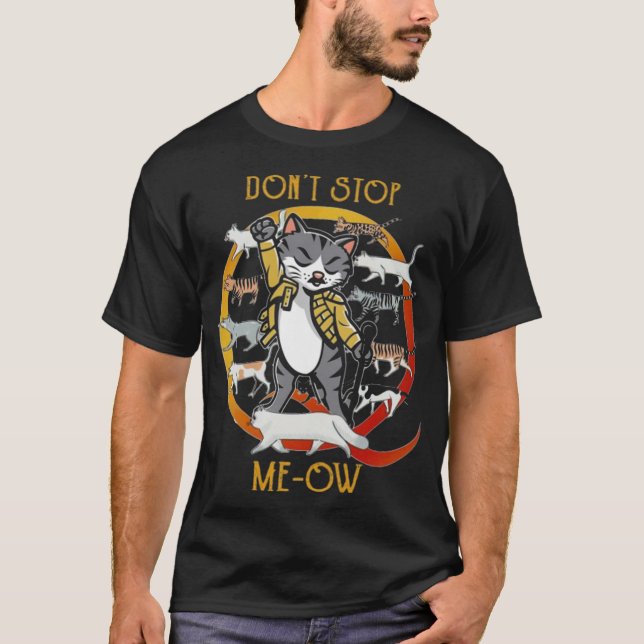 Dont Stop Me ow T-Shirt (Front)