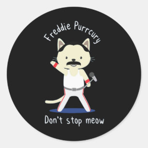 Don't Stop Meow Freddie Purrcury Gift For Women Me Classic Round Sticker