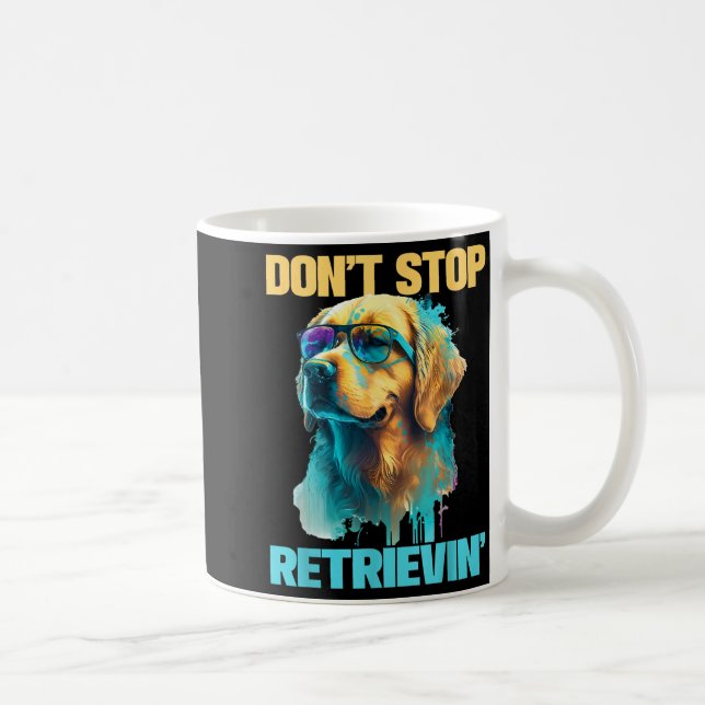 Don't Stop Retrievin - Retro Golden Retriever Dog  Coffee Mug (Right)