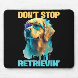 Don't Stop Retrievin - Retro Golden Retriever Dog  Mouse Pad