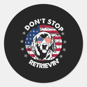 Don't Stop Retrieving Golden Retriever 4th Of July Classic Round Sticker