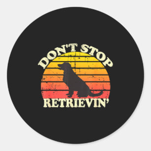 Don't Stop Retrieving Retro Golden Retriever Mom D Classic Round Sticker