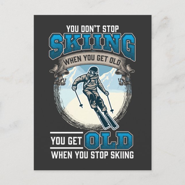 Don't Stop Skiing Snow Mountains Old Skiers Postcard (Front)