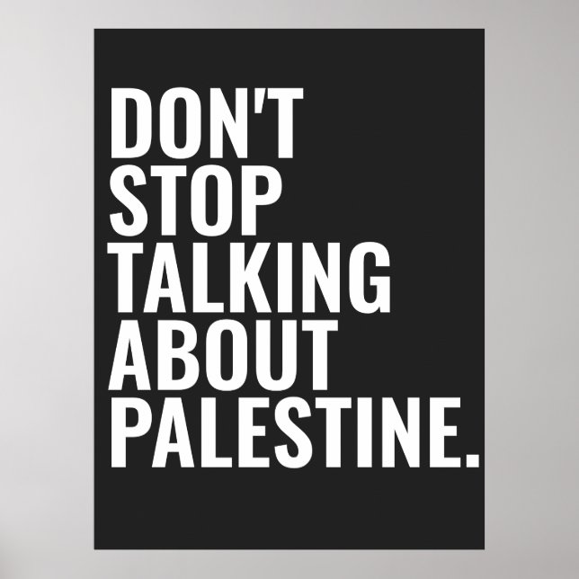 don't stop talking about palestine Basic White Poster (Front)