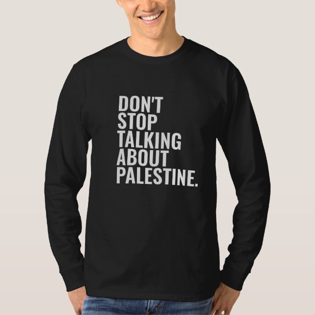 don't stop talking about palestine Basic White  T-Shirt (Front)