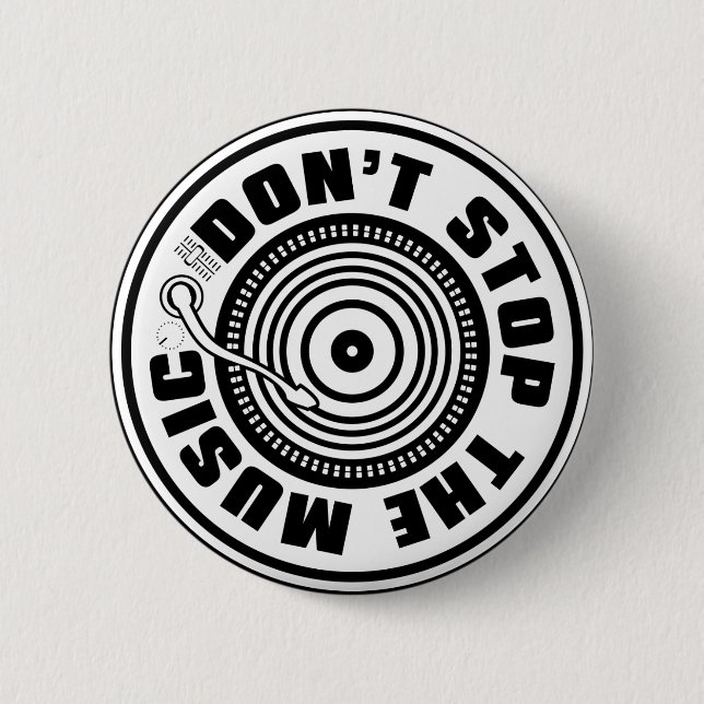 DON'T STOP THE MUSIC 6 CM ROUND BADGE (Front)