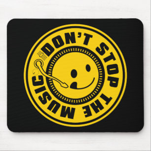 DON'T STOP THE MUSIC MOUSE PAD