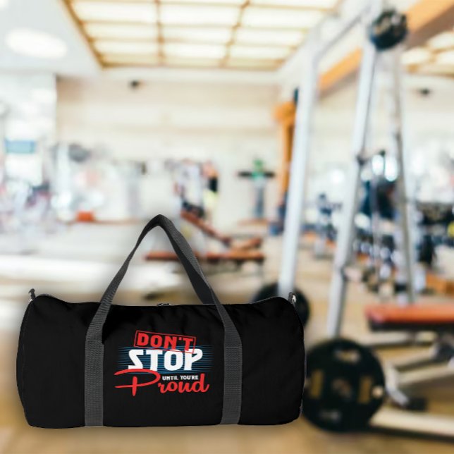 Don't Stop Until You're Proud Duffle Bag (Creator Uploaded)