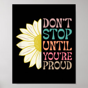 Dont Stop Until Youre Proud Motivational Quotes  Poster