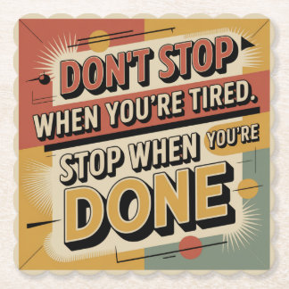 Don't Stop When You're Tired Paper Coaster