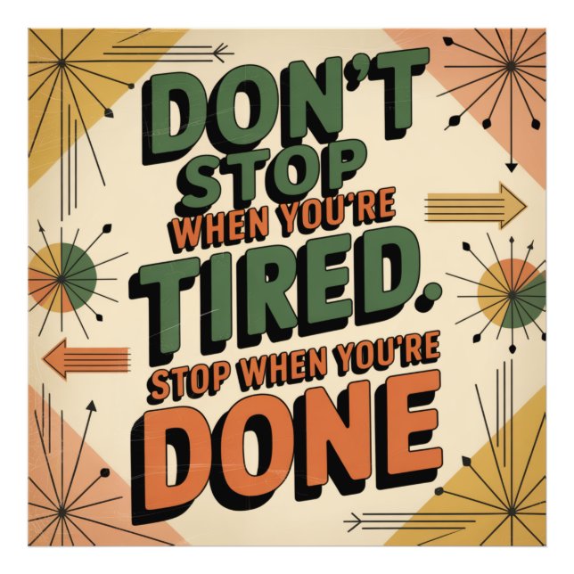 Don't Stop When You're Tired Photo Print (Front)