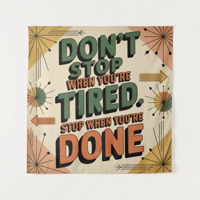 Don't Stop When You're Tired Tapestry (Front)