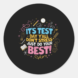 Dont Stress Do Your Best Motivational Testing  Classic Round Sticker