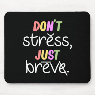 Don't Stress Dyslexia Awareness Disability Therapi Mouse Pad