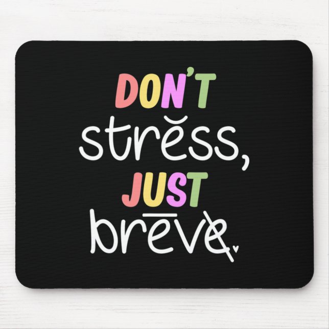 Don't Stress Dyslexia Awareness Disability Therapi Mouse Pad (Front)