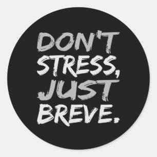 Don't Stress Just Breve Dyslexia Awareness Silver  Classic Round Sticker