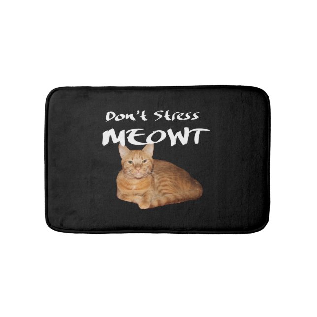 Don't Stress Meowt - Orange Cat Stress Me Out Bath Mat (Front)