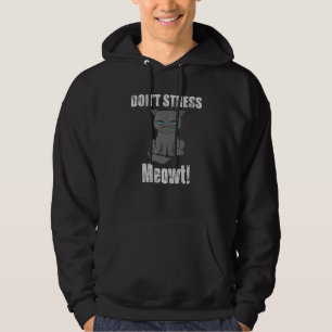 Dont Stress Meowt Pun Grey Angry Cat Hoodie