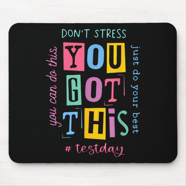 Dont Stress You Got This You Can Do This... Design Mouse Pad (Front)