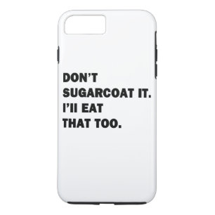 Don't Sugarcoat It. Case-Mate iPhone Case