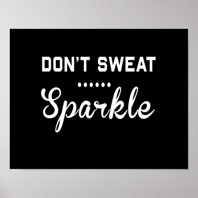 Don't Sweat, Sparkle Poster (Front)