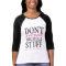 Don't Sweat the Small Stuff T-Shirt