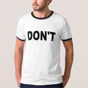 Don't T-Shirts