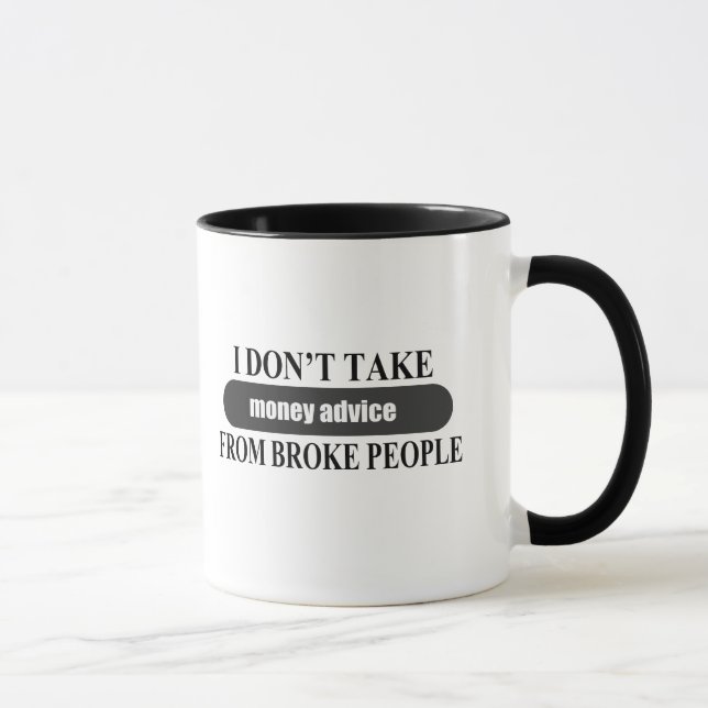 Don't take money advice COFFEE MUG (Right)