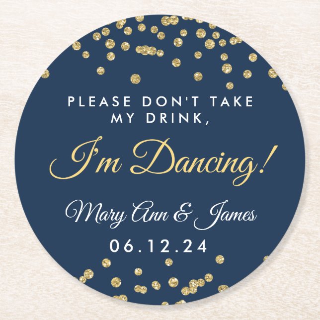 Don't Take My Drink! Gold Confetti Navy Blue Round Paper Coaster (Front)