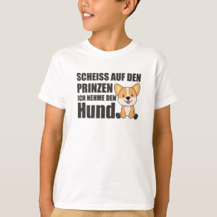 Dont take The Prince I Take Dog Corgi T-Shirt