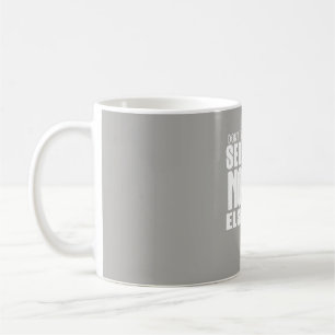 Don't Take Yourself So Seriously Coffee Mug